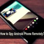 How to spy on someones phone remotely without them knowing 2025